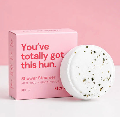 You’ve Totally Got This Hun, Shower Steamer/Fizzer